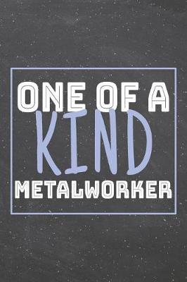 Book cover for One Of A Kind Metalworker