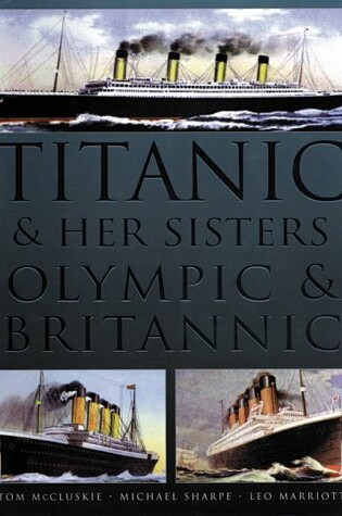 Cover of Titanic & Her Sisters