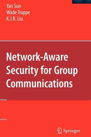 Cover of Network-Aware Security for Group Communications