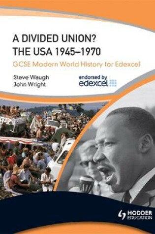 Cover of GCSE Modern World History for Edexcel: A Divided Union? The USA 1945-70