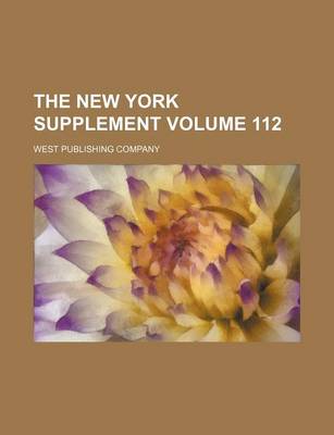 Book cover for The New York Supplement Volume 112