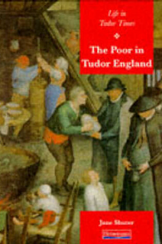 Cover of History Topic Books: Life in Tudor Times: The Poor in Tudor England    (Paperback)