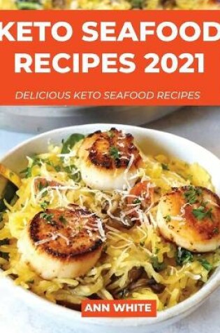 Cover of Keto Seafood Recipes 2021