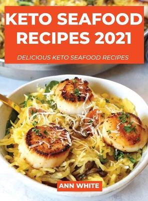 Book cover for Keto Seafood Recipes 2021