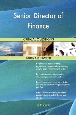 Cover of Senior Director of Finance Critical Questions Skills Assessment