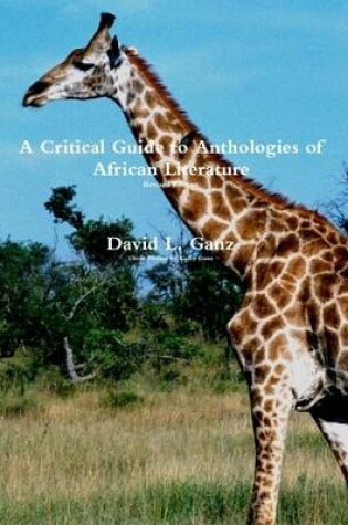 Cover of A Critical Guide to Anthologies of African Literature-Revised Edition