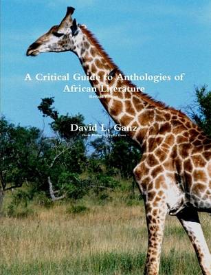 Book cover for A Critical Guide to Anthologies of African Literature-Revised Edition