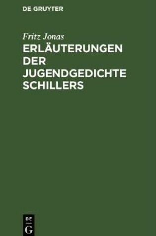 Cover of Erlauterungen Der Jugendgedichte Schillers