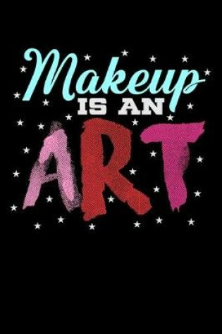 Cover of Makeup Is An Art