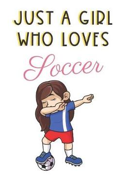 Book cover for Just A Girl Who Loves Soccer