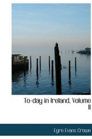 Cover of To-Day in Ireland, Volume II