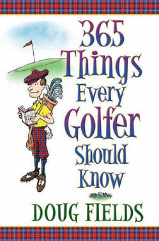 Cover of 365 Things Every Golfer Should Know