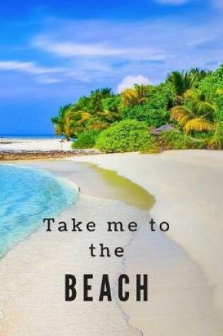 Cover of Take Me To The Beach