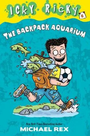 Cover of Icky Ricky #6: The Backpack Aquarium