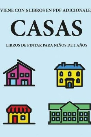 Cover of Libros de pintar para ninos de 2 anos (Casas)