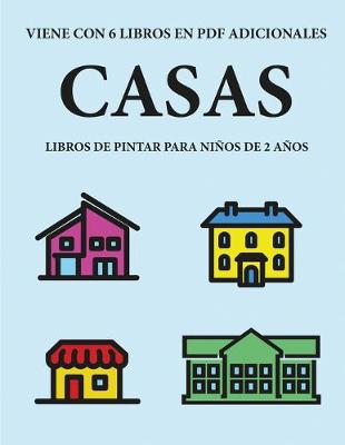 Cover of Libros de pintar para ninos de 2 anos (Casas)
