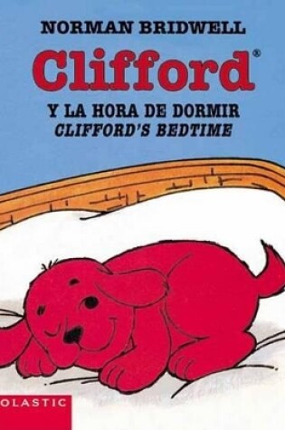 Cover of Clifford y la Hora de Dormir/Clifford's Bedtime