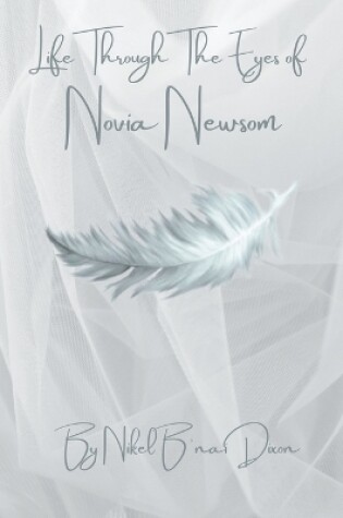 Cover of Life Through The Eyes of Novia Newsom