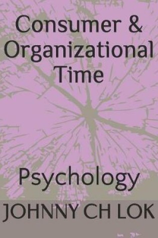 Cover of Consumer & Organizational Time