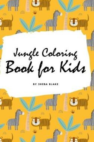 Cover of Jungle Coloring Book for Kids (Small Hardcover Coloring Book for Children)