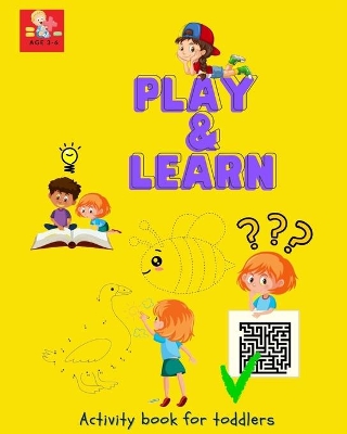 Book cover for PLAY and LEARN Activity book for Toddlers