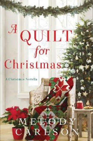 Cover of A Quilt for Christmas – A Christmas Novella