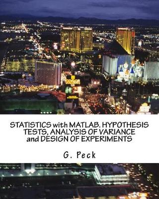 Book cover for Statistics with Matlab. Hypothesis Tests, Analysis of Variance and Design of Experiments