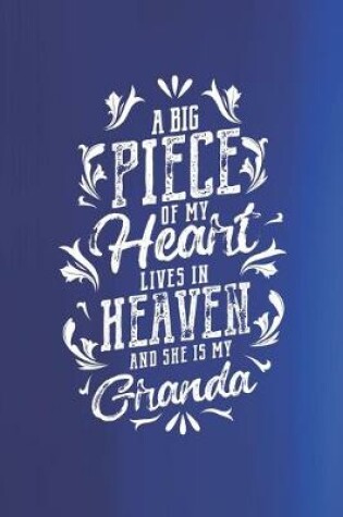 Cover of A Big Piece Of My Heart Live In Heaven And She Is My Granda