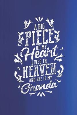 Book cover for A Big Piece Of My Heart Live In Heaven And She Is My Granda