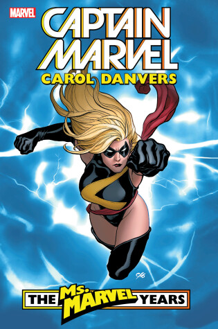 Cover of Captain Marvel: Carol Danvers - The Ms. Marvel Years Vol. 1