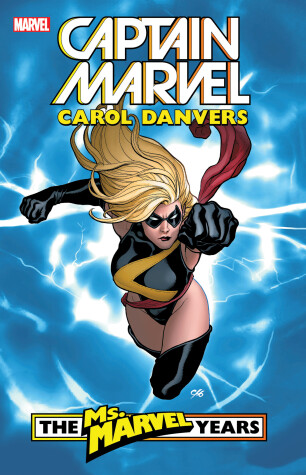 Book cover for Captain Marvel: Carol Danvers - The Ms. Marvel Years Vol. 1