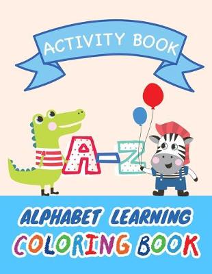 Book cover for A-Z Alphabet Learning Coloring Book