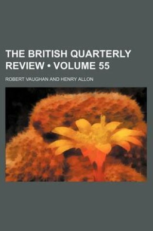 Cover of The British Quarterly Review (Volume 55)