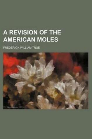 Cover of A Revision of the American Moles