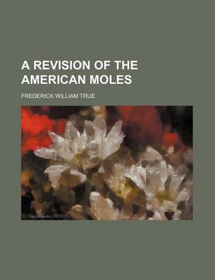 Book cover for A Revision of the American Moles