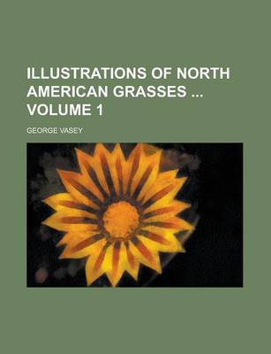 Book cover for Illustrations of North American Grasses Volume 1