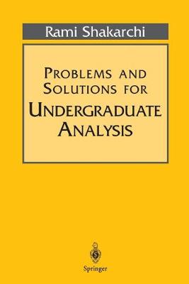 Book cover for Problems and Solutions for Undergraduate Analysis