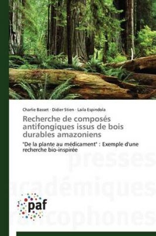 Cover of Recherche de Composes Antifongiques Issus de Bois Durables Amazoniens