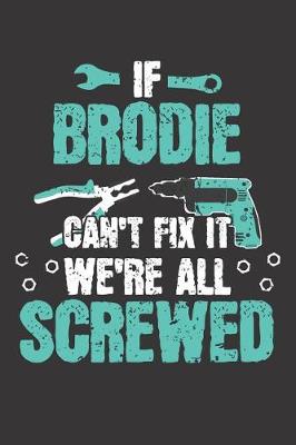 Book cover for If BRODIE Can't Fix It