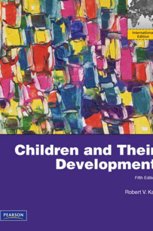 Cover of Children and Their Development:International Edition Plus MyDevelopmentLab Access Card