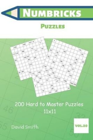 Cover of Numbricks Puzzles - 200 Hard to Master Puzzles 11x11 vol.20
