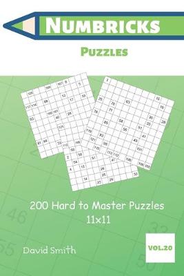 Book cover for Numbricks Puzzles - 200 Hard to Master Puzzles 11x11 vol.20