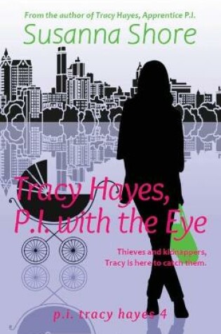 Cover of Tracy Hayes, P.I. with the Eye