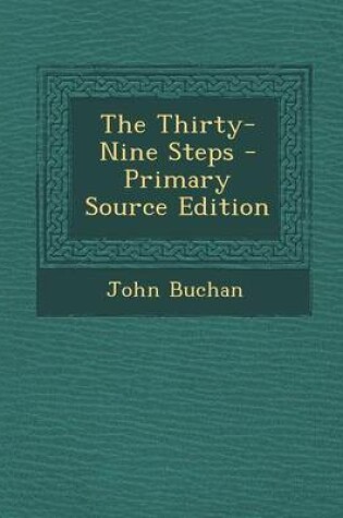 Cover of The Thirty-Nine Steps - Primary Source Edition