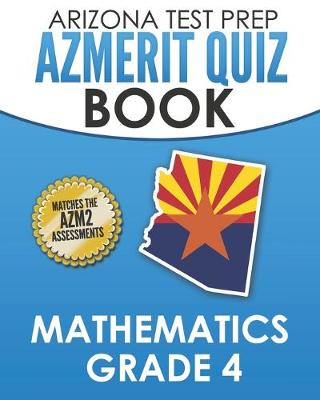 Book cover for ARIZONA TEST PREP AzMERIT Quiz Book Mathematics Grade 4