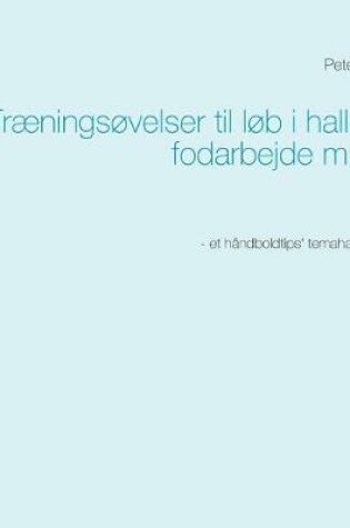 Cover of Traeningsovelser til lob i hallen, fodarbejde m.m.