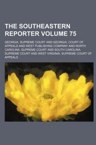 Cover of The Southeastern Reporter Volume 75