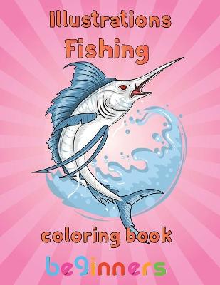 Book cover for Illustrator Fishing Coloring Book Beginners