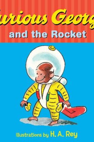 Cover of Curious George and the Rocket