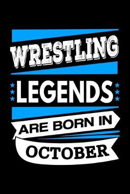 Book cover for Wrestling Legends Are Born In October Journal